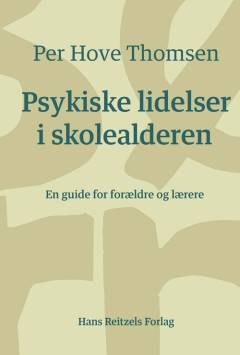 Psykiske lidelser i skolealderen : en guide for forældre og lærere