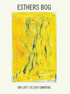 Esthers bog : om livet og der omkring