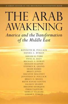 The Arab awakening : America and the transformation of the Middle East
