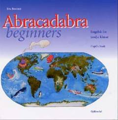 Abracadabra beginners : engelsk for tredje klasse. Pupil's book