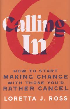 Calling in : how to start making change with those you'd rather cancel
