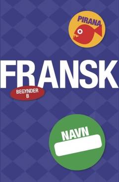 Fransk : begynder B : pirana