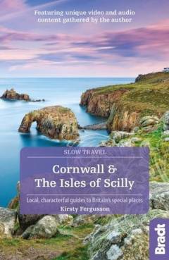 Cornwall & the Isles of Scilly : local, characterful guides to Britain's special places