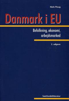 Danmark i EU : befolkning, økonomi, arbejdsmarked