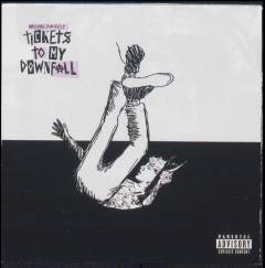 Tickets to my downfall