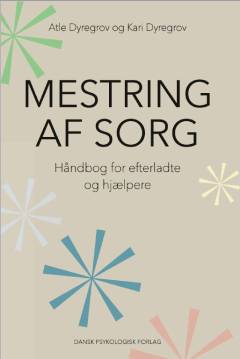 Mestring af sorg : håndbog for efterladte og hjælpere