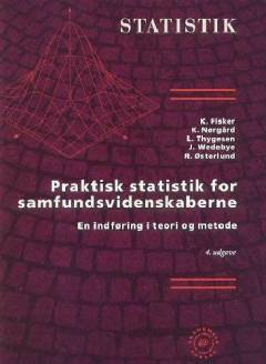 Praktisk statistik for samfundsvidenskaberne : en indføring i teori og metode