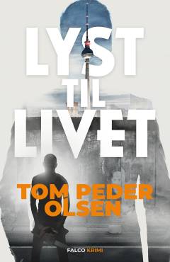Lyst til livet : kriminalroman