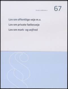 Lov om offentlige veje m.v.: Lov om private fællesveje: Lov om mark- og vejfred