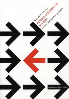 Adfærdsvanskeligheder hos børn : evidensbaseret viden og praksis