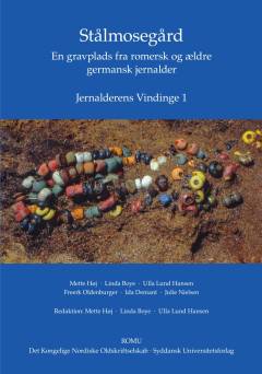 Stålmosegård : en gravplads fra romersk og ældre germansk jernalder