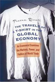The travels of a t-shirt in the global economy : an economist examines the markets, power, and politics of world trade