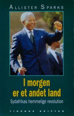 I morgen er et andet land : Sydafrikas hemmelige revolution