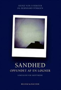 Sandhed - opfundet af en løgner : samtaler for skeptikere