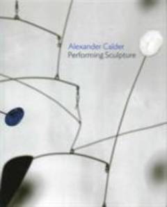 Alexander Calder - performing sculpture