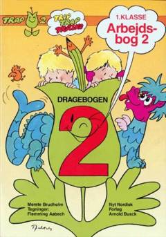 Trap : 1. klasse -- Arbejdsbog. Bind 2 : Dragebogen