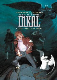 Den sidste inkal. Bind 1 : Fire gange John Difool