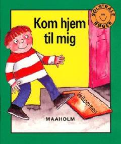 Kom hjem til mig