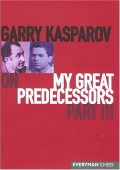 On my great predecessors : a modern history of the early development of chess. Part 3 : Petrosian, Spassky