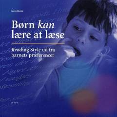 Børn kan lære at læse : reading style ud fra barnets præferencer