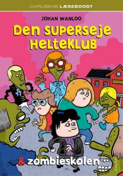 Den superseje helteklub & zombieskolen