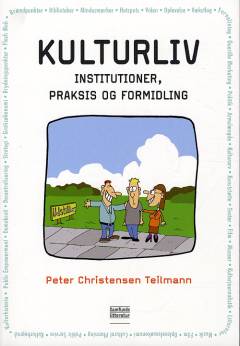 Kulturliv : institutioner, praksis og formidling