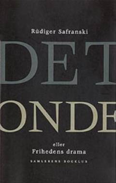 Det onde eller Frihedens drama