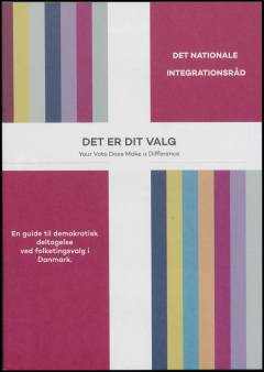 Det er dit valg : your vote does make a difference : en guide til demokratisk deltagelse i Danmark