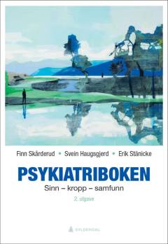 Psykiatriboken : sinn, kropp, samfunn