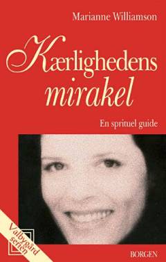 Kærlighedens mirakel : om principperne i "Et kursus i mirakler"