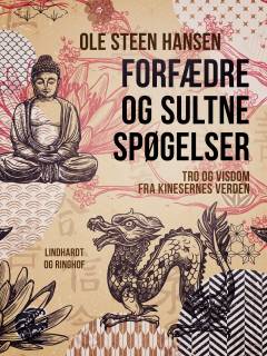 Forfædre og sultne spøgelser : tro og visdom fra kinesernes verden
