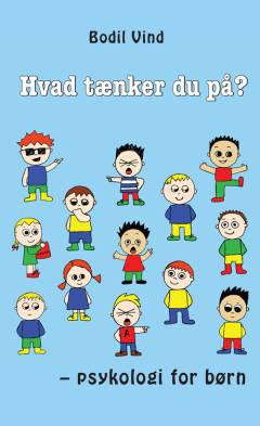 Hvad tænker du på? : psykologi for børn