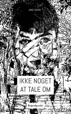 Ikke noget at tale om : digtroman