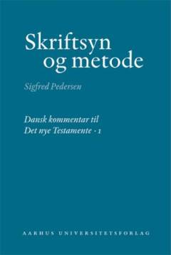 Skriftsyn og metode : om den nytestamentlige hermeneutik