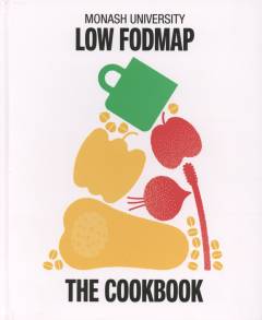 Monash University low FODMAP : the cookbook