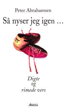 Så nyser jeg igen - : digte og rimede vers