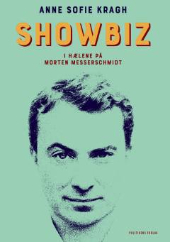 Showbiz : i hælene på Morten Messerschmidt