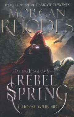 Rebel spring : a falling kingdoms novel