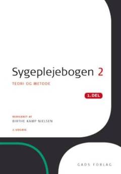 Sygeplejebogen. Bind 2, 1. del : Teori og metode
