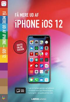 Få mere ud af iPhone - iOS 12