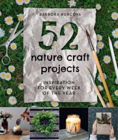 52 nature craft projects