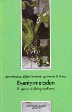 Eventyrmetoden : en genvej til dialog med børn