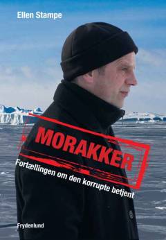Morakker : fortællingen om den korrupte betjent