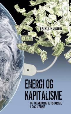 Energi og kapitalisme og demokratiets krise i 2020'erne