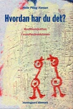 Hvordan har du det? : kommunikation i sundhedssektoren ud fra Gregory Bateson