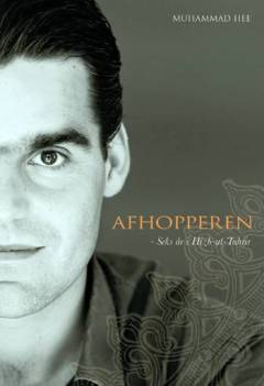 Afhopperen : seks år i Hizb-ut-Tahrir