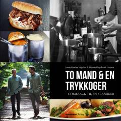 To mand & en trykkoger : comeback til en klassiker