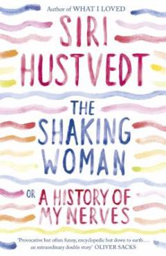 The shaking woman or a history of my nerves