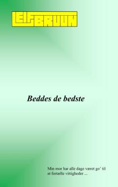 Beddes de bedste : min mor har alle dage været go' til at fortælle vittigheder