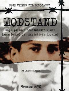 Modstand : unge jødiske modstandsfolk der kæmpede mod det nazistiske tyranni
